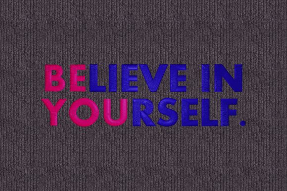 Be You Believe in Yourself